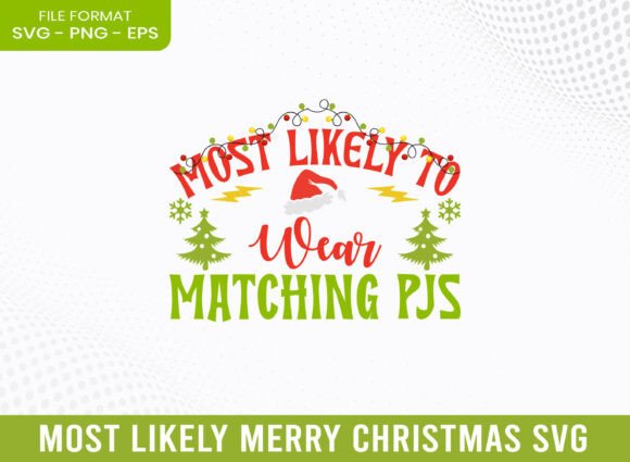 Most Likely Wear PJ s Merry Christmas Review