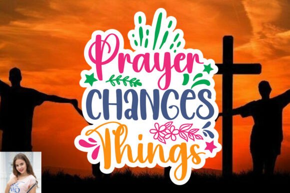 Prayer Changes Things Sticker Cut File Review